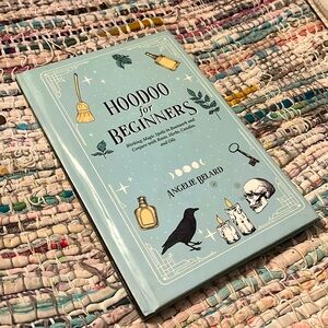 Hoodoo for Beginners - A Hardcover Book by Angelie Belard